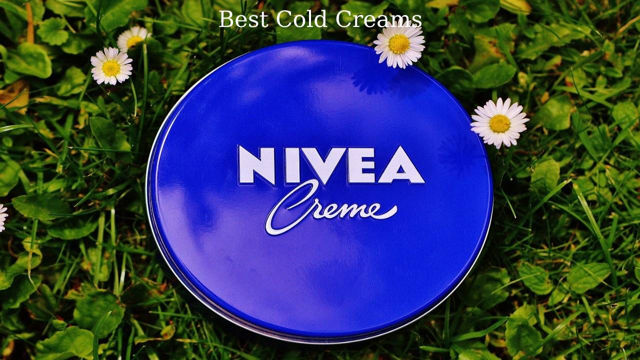 Best Cold Creams