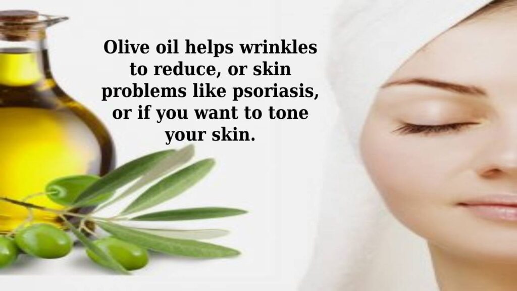 Olive oil for skin – Benefits, Damage, Side Effects And Risks