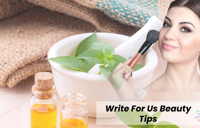 Write For Us Beauty Tips